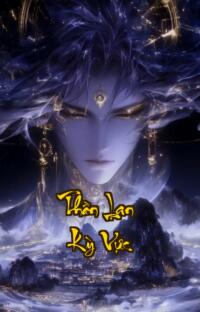 Thần Lan Kỳ Vực: Hải Long Châu  Khi Thần Châu Nở Rộ Số Phận Lục Địa Thay Đổi