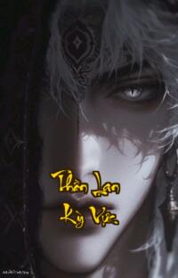 Thần Lan Kỳ Vực: U Minh Châu  Khi Thần Châu thức tỉnh máu sẽ nhuộm đại lục