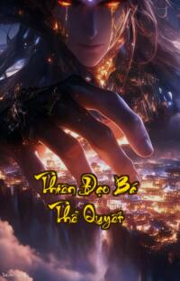 Thiên Đạo Bá Thể Quyết: Đánh thức huyết mạch thống trị vạn cổ