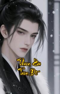 Thiên Hải Tiên Đồ: Trường Sinh một bước Địa Ngục một kiếp