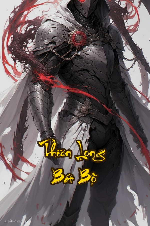 Thiên Long Bát Bộ: Hận Thù Ngàn Năm Tình Ái Kiếp Người