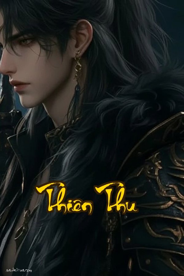 Thiên Thu: Giang Hồ Không Tin Tình Máu Và Số Phận