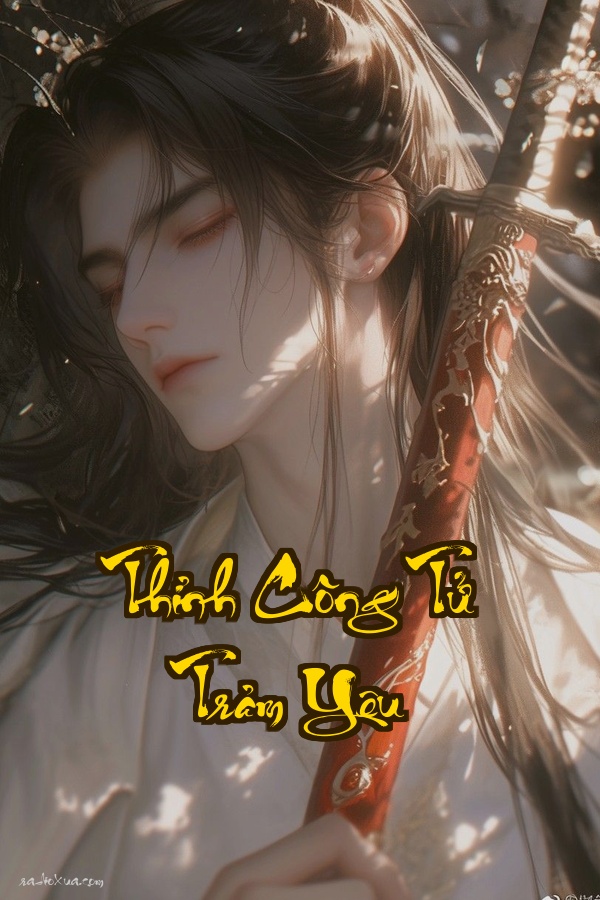 Thỉnh Công Tử Trảm Yêu: Cửu Thiên Thập Địa Một Kiếm Định Định Thế