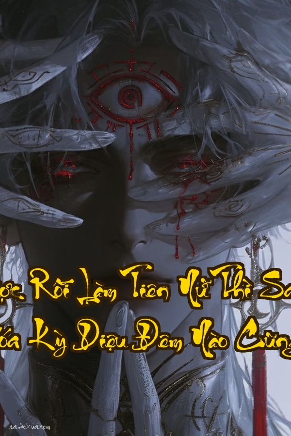 Thôi Được Rồi Làm Tiên Nữ Thì Sao Chứ  Biến Hóa Kỳ Diệu Đêm Nào Cũng Nóng