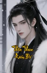 Thôn Thiên Kiếm Đế: Huyết Chiến Tái Sinh Chấn Thiên Thương Khung