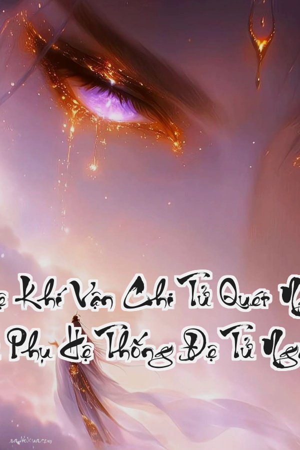 Thu Đồ Đệ Khí Vận Chi Tử Quét Ngang Vạn Cổ  Sư Phụ Hệ Thống Đệ Tử Ngạo Thiên