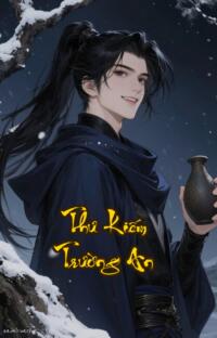 Thư Kiếm Trường An: Một mình một đao định mệnh đổi thay