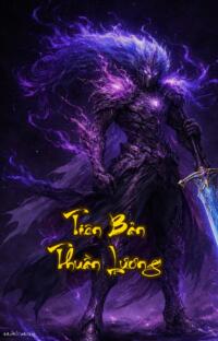 Tiên Bản Thuần Lương: Thế giới tu tiên toàn lũ điên