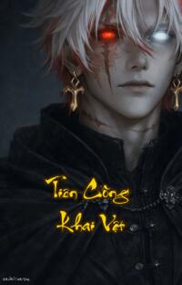 Tiên Công Khai Vật: Khi Thiên Cơ Đổi Chủ Cửu Thiên Thập Địa Ai Cùng Chấn Động