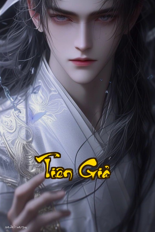 Tiên Giả: Huyết Luyện Ngũ Hành Đỉnh Phong Chư Giới