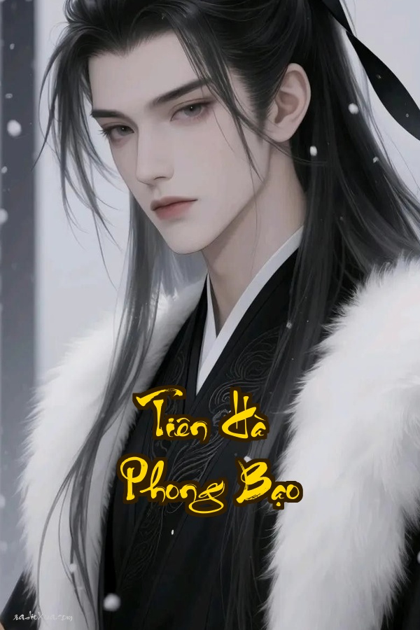 Tiên Hà Phong Bạo: Đấm Nát Cửu Thiên Lật Đổ Thần Quyền