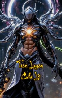 Tiên Luyện Chi Lộ: Hắn Cướp Đoạt Số Mệnh Đỉnh Phong Tu Tiên