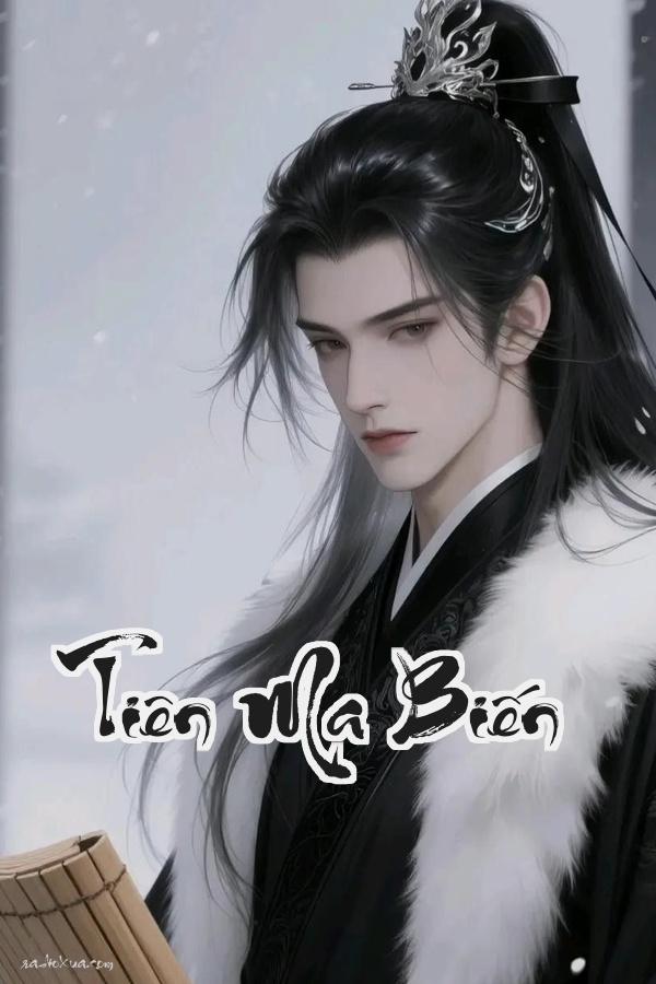 Tiên Ma Biến: Khi Số Phận Trêu Người Liệu Có Thể Thay Đổi