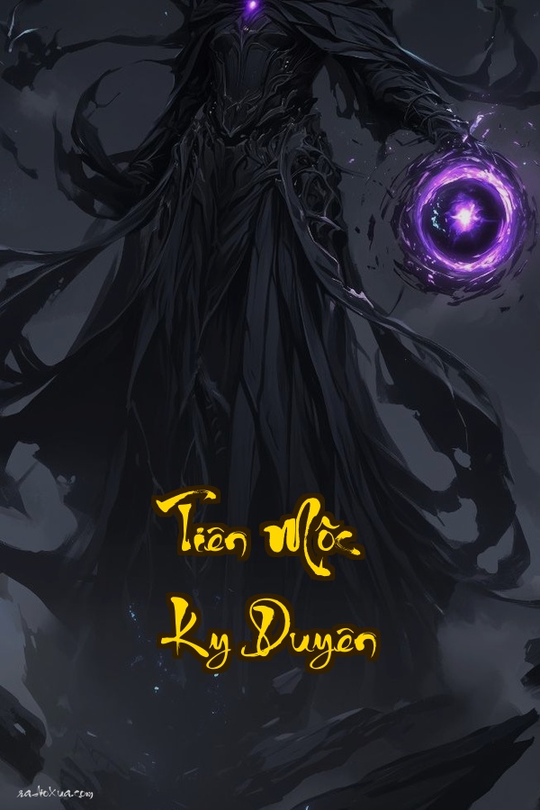 Tiên Môc Ky Duyên: Mười Bánh Bao Đổi Lấy Vận Mệnh Tu Tiên