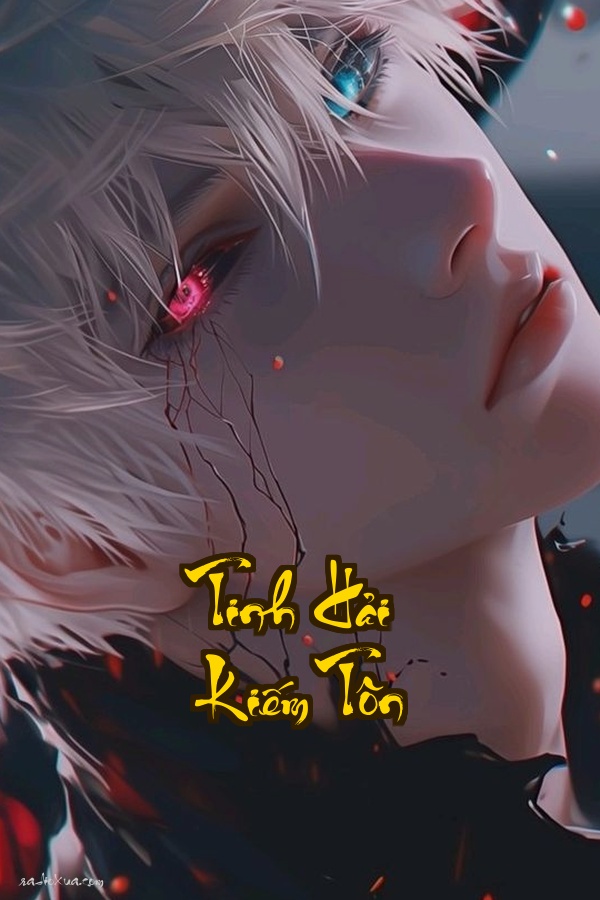 Tinh Hải Kiếm Tôn: Đan điền tàn phế Hắn vẫn vươn tới đỉnh cao