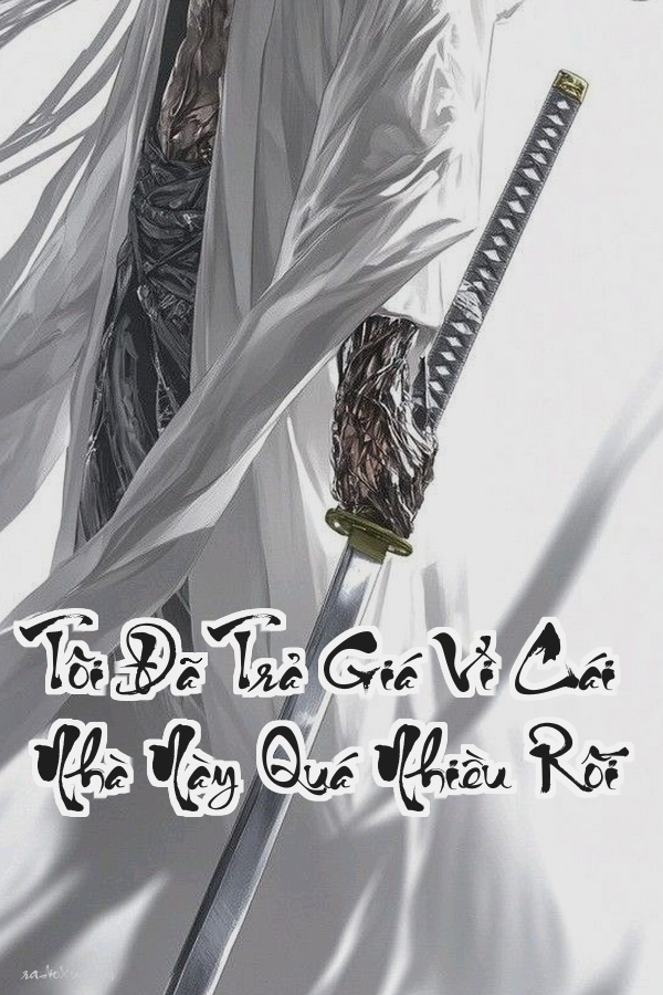 Tôi Đã Trả Giá Vì Cái Nhà Này Quá Nhiều Rồi  Khi Ở Chung Lại Thành Định Mệnh