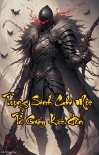 Trọng Sinh Chi Một Tờ Giấy Kết Hôn: Bảy Năm Trả Thù Một Đời Chống Sắc Lang