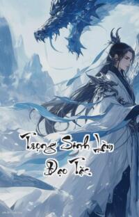 Trọng Sinh Làm Đạo Tặc: Kiếp Sau Ta Lật Đảo Thế Giới