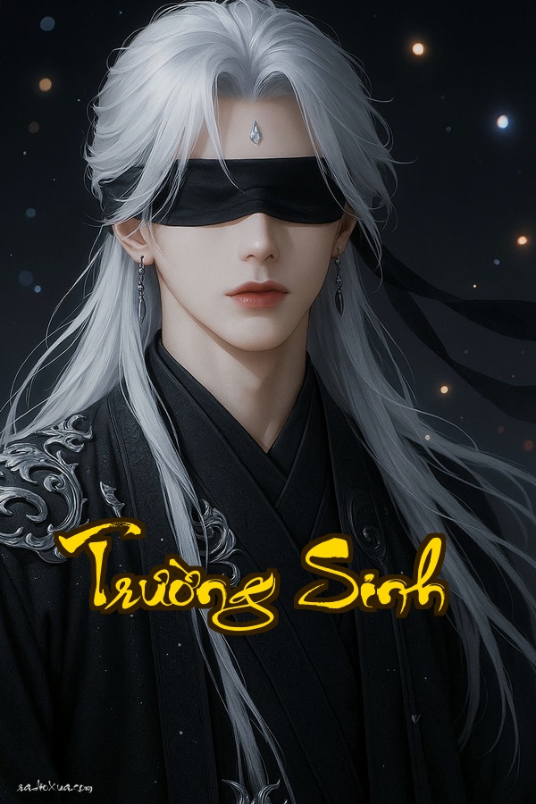 Trường Sinh: Khi đất nước lụi tàn chân nhân xuất hiện