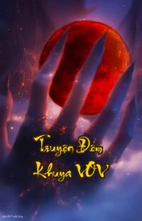 Truyện Đêm Khuya VOV: Khi Bóng Tối Gọi Tên