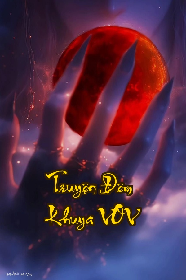 Truyện Đêm Khuya VOV: Khi Bóng Tối Gọi Tên