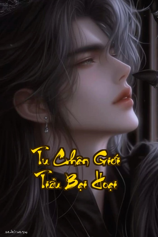 Tu Chân Giới Tiểu Bại Hoại: Tử tù ngang nhiên đòi làm thần tiên