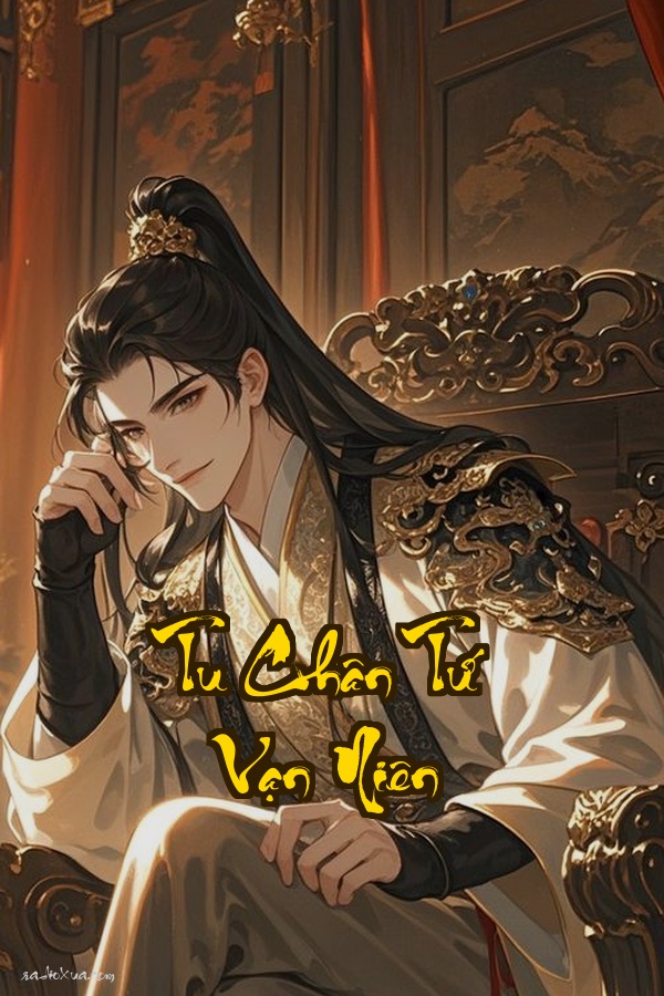 Tu Chân Tứ Vạn Niên: Khi Kiếm Tiên Giao Hàng Robot Tu Chân Chiến Đấu