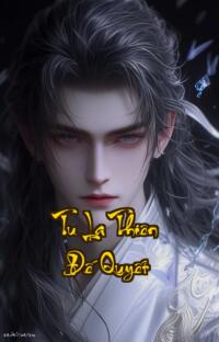 Tu La Thiên Đế Quyết: Huyết Chiến Cửu Thiên Tái Sinh Giang Hồ