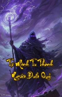 Tự Mình Tu Thành Người Đuổi Quỷ: Bóng tối đang nhìn lại bạn