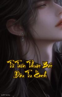 Từ Tiễn Thuật Bắt Đầu Tu Hành: Từ Cung Thủ Vô Danh Đến Hoàng Đế Bất Đắc Dĩ