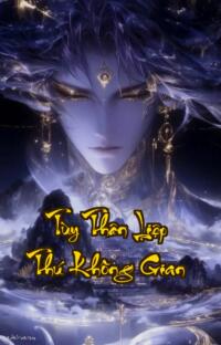 Tùy Thân Liệp Thú Không Gian: Đánh quái lấy exp vạn năm bất tử