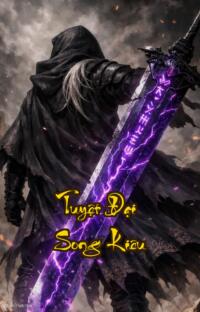 Tuyệt Đại Song Kiêu: Định Mệnh Đẫm Máu Giang Hồ