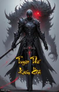 Tuyệt Thế Kiếm Hồn: Một Kiếm Chém Tan Vô Ngân Ngân Hà