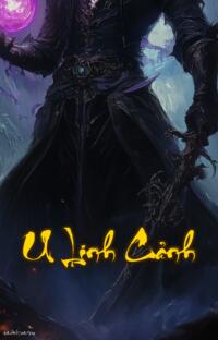 U Linh Cảnh: Hồi sinh thiên thần đánh đổi linh hồn