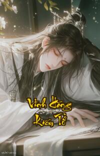 Vĩnh Hằng Kiếm Tổ: Hồi sinh Kiếm Đế chấn động cửu thiên