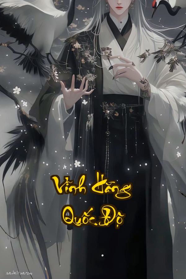 Vĩnh Hằng Quốc Độ: Khi Thiên Đạo sụp đổ Vạn Giới hỗn loạn