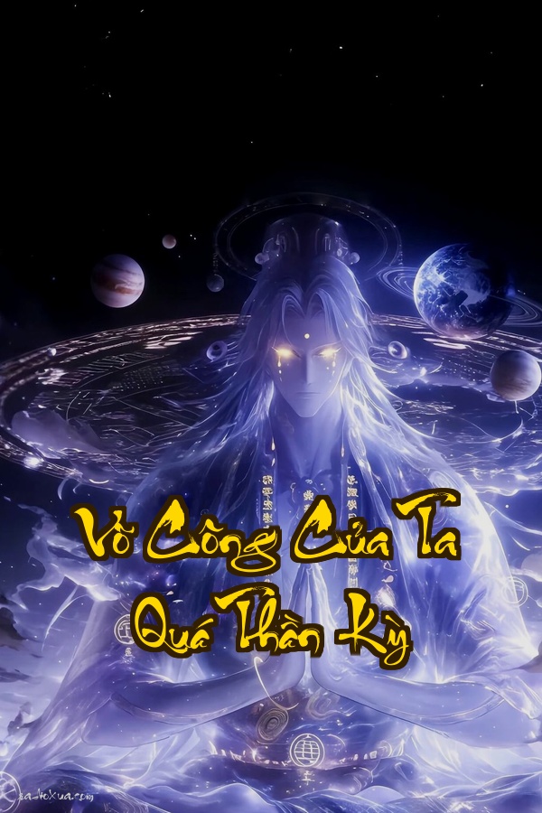 Võ Công Của Ta Quá Thần Kỳ: Ngủ Một Giấc Đỉnh Phong Thiên Hạ