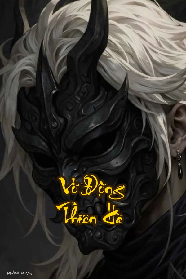 Võ Động Thiên Hà: Xử Nữ Phá Thân Vận Mệnh Xuyên Không