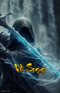 Vô Song: Khi bóng đêm nuốt chửng cả đế vương