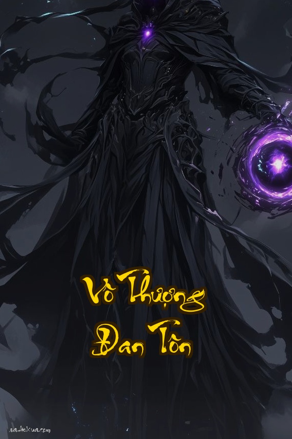 Vô Thượng Đan Tôn: HắnĐã Trở Lại