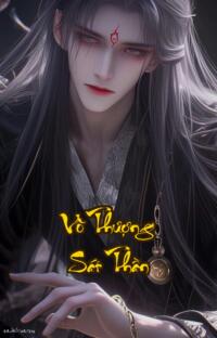 Vô Thượng Sát Thần: Hồi sinh từ tro tàn thống trị Chiến Hồn Đại Lục