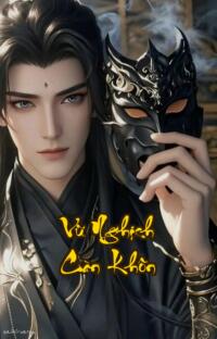 Vũ Nghịch Càn Khôn: Hắn Sinh Ra Để Lật Đảo Số Phận