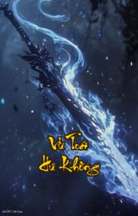 Vũ Toái Hư Không: Cướp Thiên Phú Đỉnh Phong Thế Giới