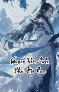 Xuyên Việt Chi Pháo Hôi Nam: Đừng Để Hoa Bạch Liên Nuốt Chửng Cuộc Đời