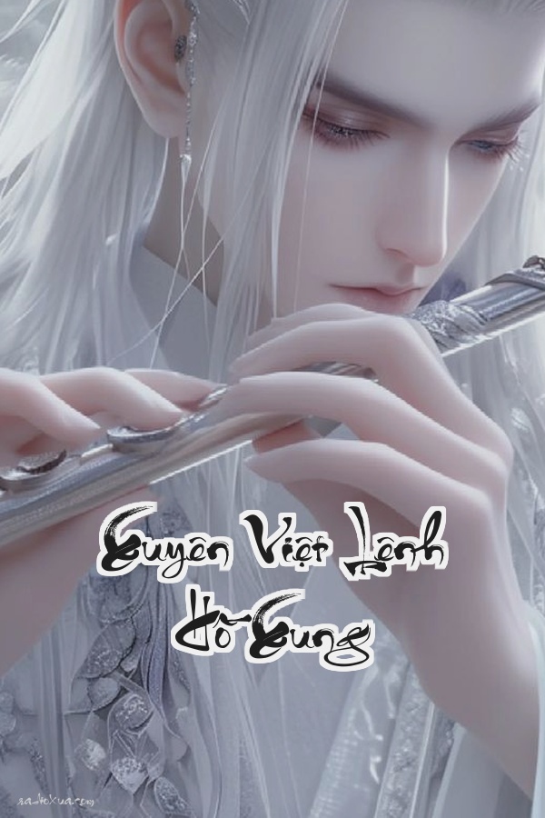 Xuyên Việt Lệnh Hồ Xung: Đổi Mệnh Giang Hồ Cướp Đoạt Mỹ Nhân