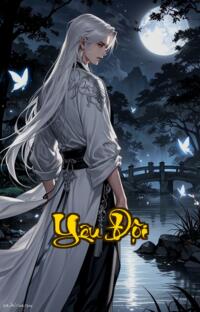 Yêu Đội: Lão Yêu Nguy Hiểm Đừng Để Anh Ta Gần